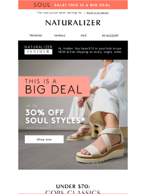 Naturalizer - Valued Customer, up to 30% off SOUL starts NOW!