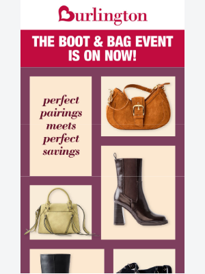Burlington - The BOOT & BAG event is here?? Say no more!