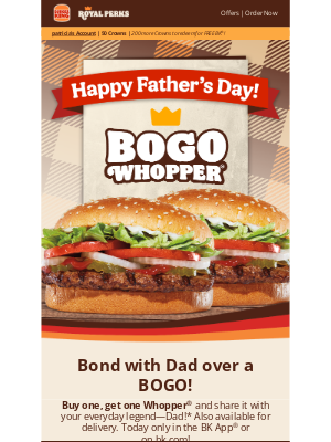 Burger King - 🍔😎 BOGO Whopper for Father’s Day!