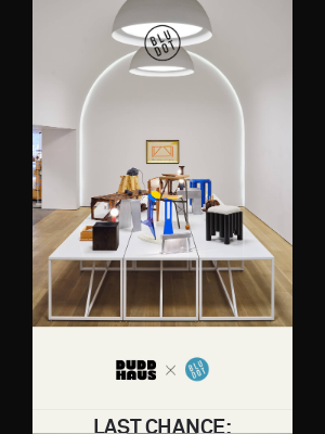 Blu Dot - Last weekend on view.