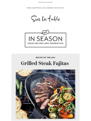 Sur La Table - 🌶️ You Bring the Fire. We’ve Got the Fajitas.