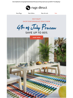 Rugs Direct - Why Wait? 4th Of July Preview Starts NOW!