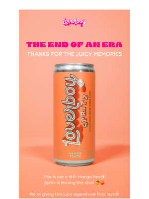 Loverboy - 🥭🍑 One Last Sip…