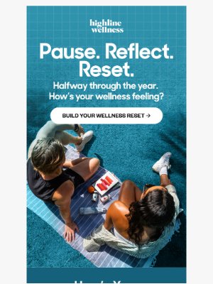 Highline Wellness - Halfway through the year. How are you doing?