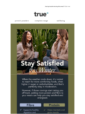 True Protein (Australia) - The Secret to Staying Satisfied This Winter