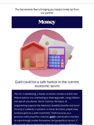 The Sacramento Bee - Weather the tariff-pocalypse with gold