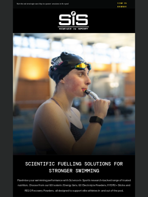 Science in Sport (United Kingdom) - Ready for your next swim?