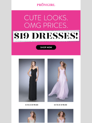 PromGirl - 95% Off! $19 dress sale -  Over 100 Styles Just Added!
