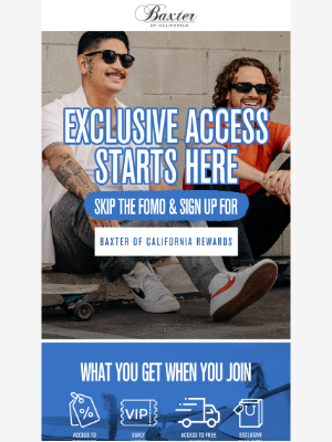 Baxter Of California - Join Loyalty Program–You Won’t Want to Miss This