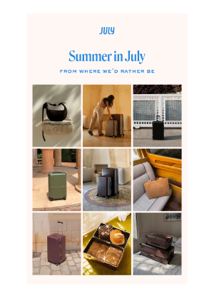 July - From where we'd rather be.