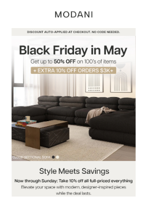 Modani Furniture - Black Friday in May: More Time to Save!