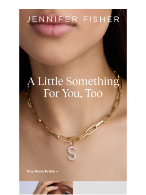 Jennifer Fisher Jewelry - A Little Something For You, Too