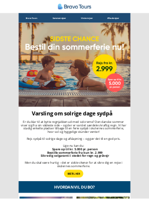 Bravo Tours - Sidste chance: Spar op til kr. 5.000 på din sommerferie