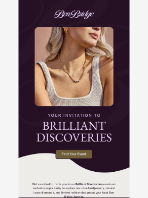 Ben Bridge Jeweler - You’re Invited: Brilliant Discoveries Event