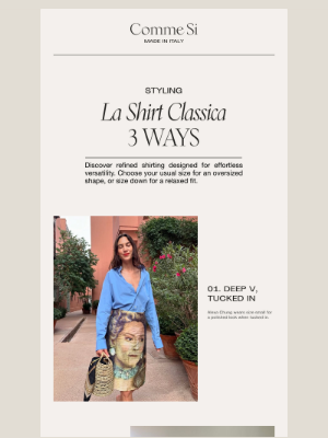 Comme Si - La Shirt Classica: Styled three ways