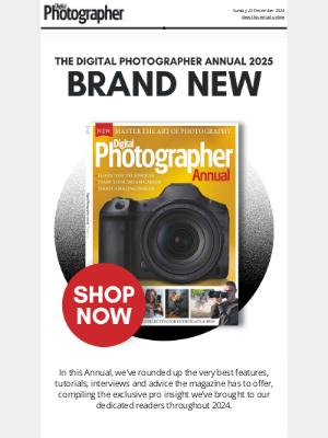 Digital Camera World - The Digital Photographer Annual 2025: Out Now!