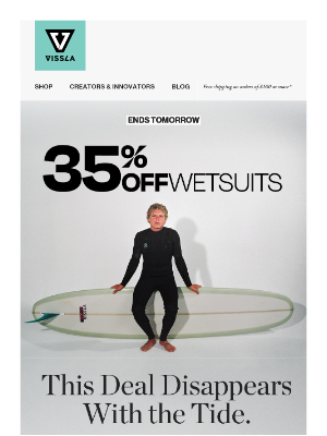 VISSLA - Last Call: 35% Off Wetsuits Ends Tomorrow ⏰