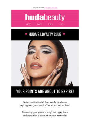 HudaBeauty - Your loyalty points are about to expire! ⏰