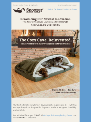 Snoozer Pet Products - Fully Washable. Breathable. Orthopedic. Meet the New Cozy Cave Collection.
