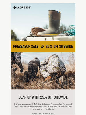 LaCrosse Footwear Inc - Don't Wait—Your 25% Off Starts Now