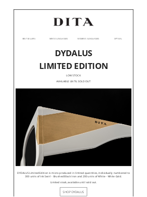 DITA Eyewear - Last chance to add DYDALUS Limited Edition to your collection.