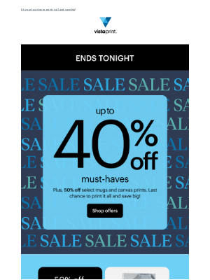 VistaPrint (Australia) - Psst...Last day to save on mugs & canvas prints. Up to 40% off ends tonight