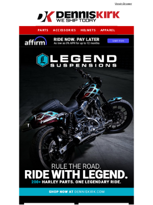 Dennis Kirk - Rule the Road and Ride with Legend on your Harley with Legend Suspensions 200+ parts in stock at Dennis Kirk - Shop Now!