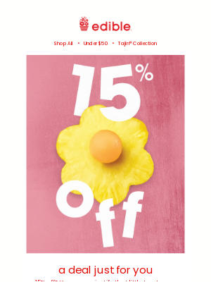 Edible Arrangements - 15% Off! Use it or Lose It!