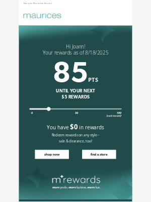 Maurices - Hi Joann, your August rewards statement is here!