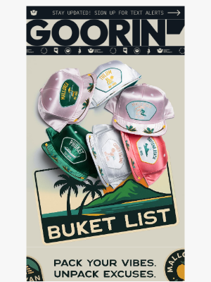 Goorin Bros. - Buket List: Get lost, look hot.