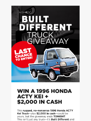 NOMATIC - 🚨 FINAL DAY! BUILT DIFFERENT TRUCK GIVEAWAY 🚨