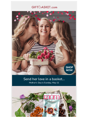 Gift Basket - Our Mother's Day Gift Baskets Are Here!