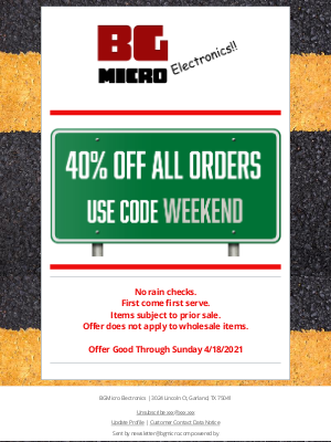 BG Micro Electronics - Hit The Road to SAVINGS.....40% OFF ORDERS