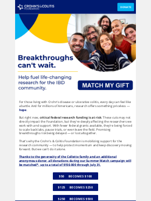 Crohn's & Colitis Foundation - EXCLUSIVE: Donations matched. IBD breakthroughs can't wait.
