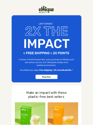 Ethique - LAST DAY: 2X impact