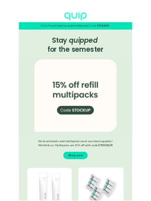 quip - 15% off refill multipacks 📚