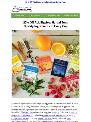 Bigelow Tea - 💰20% Off ALL Bigelow Caffeine-Free Herbal Teas, Quality Ingredients You Can Count On 🌺