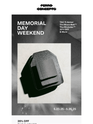 Ferro Concepts - STANDARD ISSUE - MEMORIAL DAY WEEKEND DETAILS