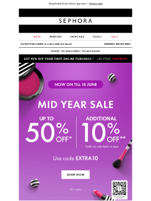 Sephora (Australia) - 🚨 GET AN EXTRA 10% OFF!*