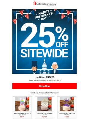 GiftsForYouNow.com - Get 25% off for Presidents' Day!