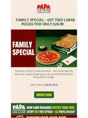 Papa John's - Family Deal: 2 large pizzas for $26.99 🍕