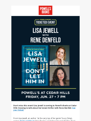 Powell's Books - 🎟️ Low ticket alert! See Lisa Jewell and Rene Denfeld