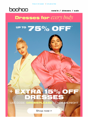 boohoo (UK) - YAY! Extra 15% Off Dresses Inside...