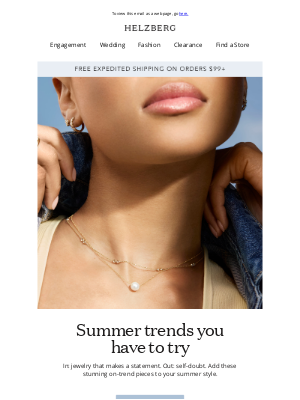Helzberg Diamonds - Jewelry everyone will be wearing this summer