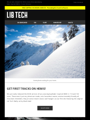 Lib Tech - GET FIRST TRACKS ON HEMIS!