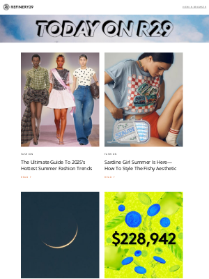 Refinery29 - 7 summer fashion trends that'll be big for 2025