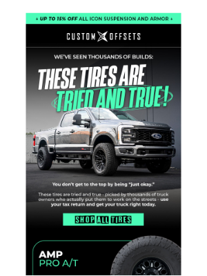 Custom Offsets - Tough. Tested. Trusted. These Tires are Tried and True 🤞