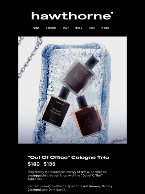 Hawthorne - Our New Cologne Trio is Here