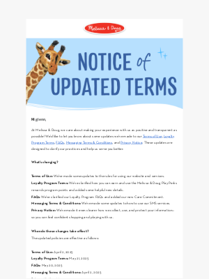 Melissa & Doug LLC - Important Update: Changes to Our Terms of Use, Loyalty Program Terms, FAQs, Messaging Terms & Conditions, and Privacy Notice