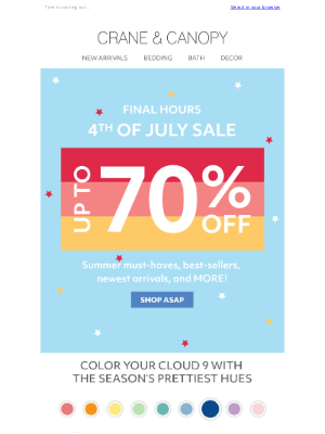 Crane & Canopy - LAST CALL: Our Mega Sale ends TONIGHT!